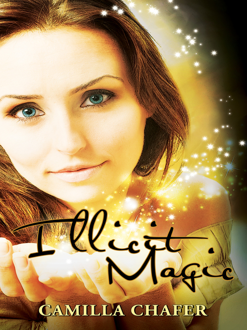 Title details for Illicit Magic (Book 1, Stella Mayweather Series) by Camilla Chafer - Wait list
